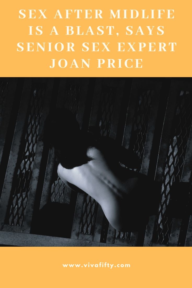 Senior sex expert Joan Price writes books about how to get your groove on in midlife. Sex after midlife can be grand. Here is how. #sex #sextoys 