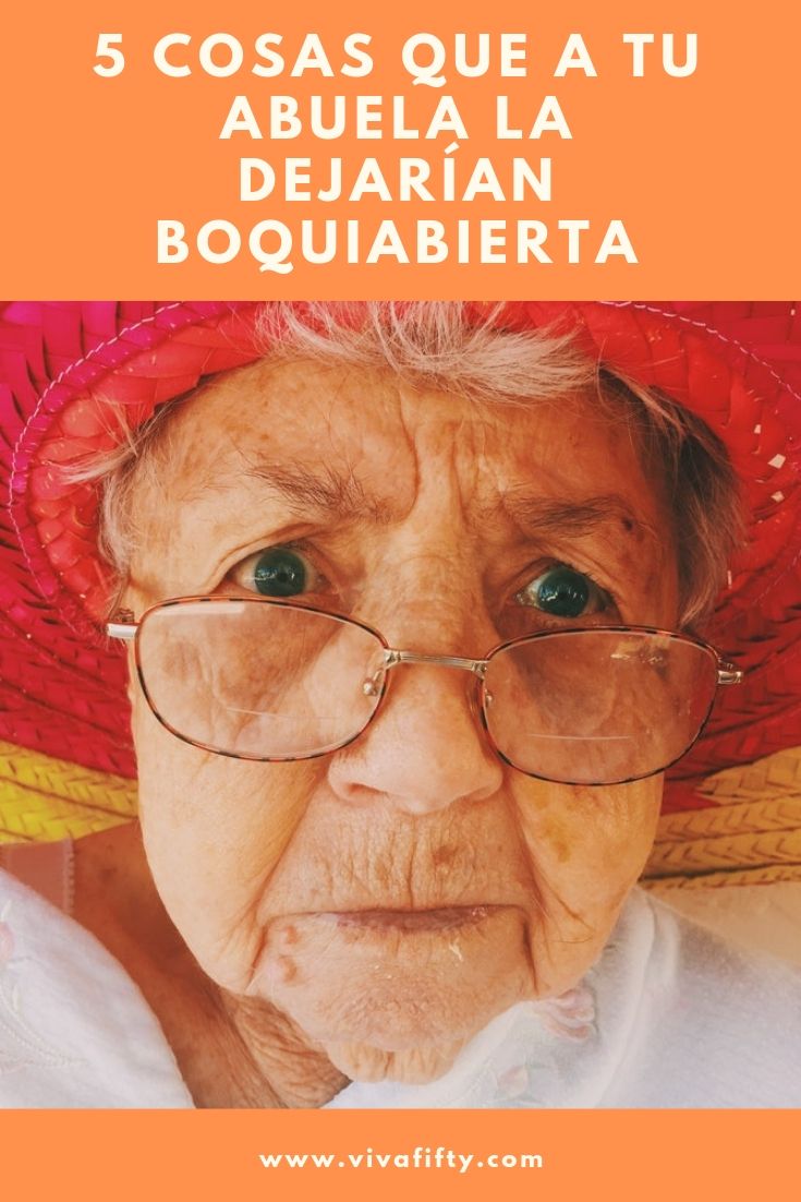 Cuando nuestras abuelas tenían nuestra edad, las cosas eran diferentes. Comparto contigo algunas cosas que seguramente sorprenderían a cualquier abuela.  #abuelas #cultura #latinos