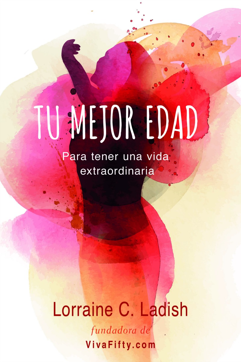 Tu mejor edad para tener una vida extraordinaria