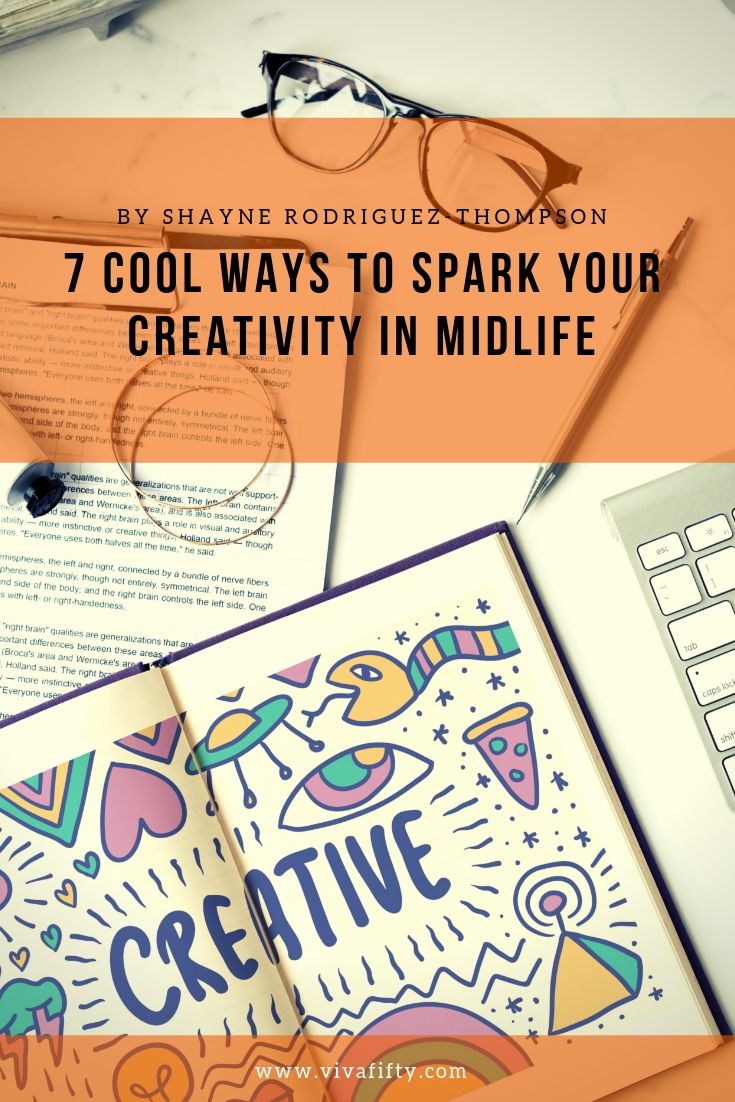 Any time is a good time to get your creative juices flowing but midlife is especially rife with inspiration. #creativity #midlife 