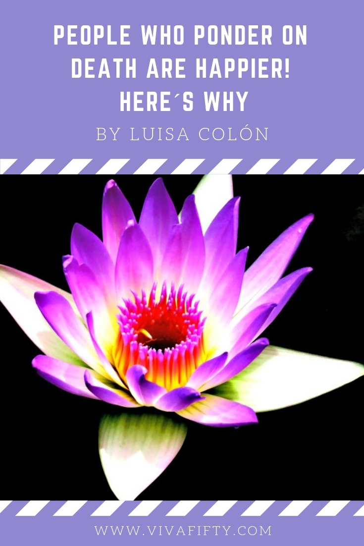 Thinking about death may seem creepy, but it’s actually a great motivator to accomplish things during our time on this earth. People who ponder about death are happy campers! #inspiration #meditation #empowerment