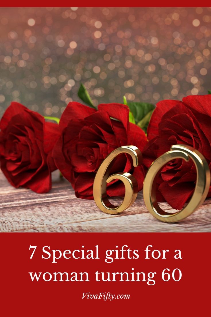 7 Special gifts for a woman turning 60– Viva Fifty!